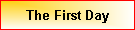 The First Day